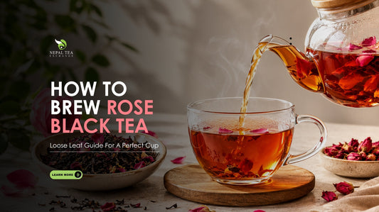 How To Brew Rose Black Tea: Loose Leaf Guide For A Perfect Cup